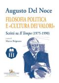 Augusto Del Noce. Filosofia politica e «cultura dei valori». Scritti su «Il Tempo» (1975-1990)