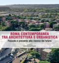 Roma contemporanea tra architettura e urbanistica. Passato e presente alla ricerca del futuro