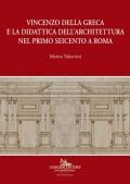 Vincenzo della Greca e la didattica dell'architettura nel primo Seicento a Roma