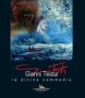 Gianni Testa. La divina commedia. Ediz. italiana e inglese