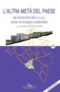 L' altra metà del paese. Dal terremoto alle s.n.a.i. prove di sviluppo sostenibile