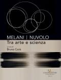 Melani Nuvolo. Tra arte e scienza. Ediz. illustrata