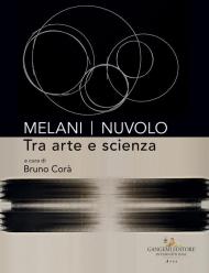 Melani Nuvolo. Tra arte e scienza. Ediz. illustrata