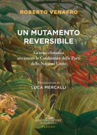 Un mutamento reversibile. La crisi climatica attraverso le Conferenze delle Parti delle Nazioni Unite