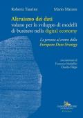 Altruismo dei dati. Volano per lo sviluppo di modelli di business nella digital economy