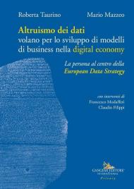 Altruismo dei dati. Volano per lo sviluppo di modelli di business nella digital economy