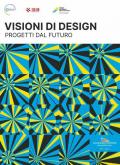 Premio Nazionale delle Arti 2023. Visioni di design. Progetti dal futuro. Ediz. italiana e inglese