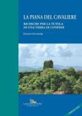 La Piana del Cavaliere. Ricerche per la tutela di una terra di confine. Ediz. italiana e inglese