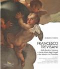 Francesco Trevisani. Dalla Basilica Vaticana a Santa Maria degli Angeli e dei Martiri e al Quirinale