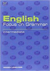 English focus on grammar. Intermediate. Con audiocassetta. Per le Scuole