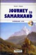 Journey to Samarkand. Con audiolibro. CD Audio