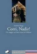 Corri, Nadir! Un viaggio nel lato oscuro di Milano