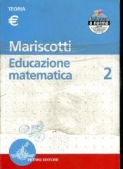 Educazione matematica. Teoria-Esercizi. Per la Scuola media: EDUC.MAT. 2 T.+ES.NE <ESA