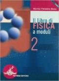 Il libro di fisica. Per gli Ist. Tecnici e professionali: LIBRO FISICA MOD.2 <ESA