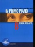 In primo piano. Vol. B: Storia dell'arte. Per la Scuola media