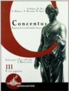 Concentus. Letteratura, testi, civiltà di Roma antica. Per le Scuole superiori: CONCENTUS 3