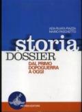 Storia dossier. Per le Scuole superiori: STORIA DOSSIER 3 DOPOGUERRA