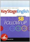 Key stage english. Follow up. Student's book-Workbook. Per la Scuola media. Con 2 CD Audio