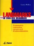 Landmarks in english grammar. Grammatica contrastiva con percorsi di autovalutazione. Per le Scuole superiori. Con CD-ROM