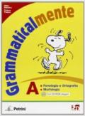 Grammaticalmente. Modulo A-B-C. Per la Scuola media. Con CD-ROM. Con espansione online