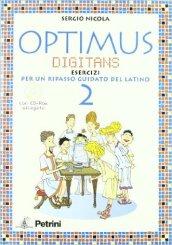 Optimus digitans. Morfologia e sintassi dei casi. Con grammatica tascabile e soluzioni. Per le Scuole superiori. Con CD-ROM