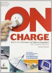 On charge. English for electronics and telecommunications with computer overview. Versione B. Con espansione online. Per le Scuole superiori. Con CD-ROM