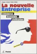 Le nouvelle entreprise. Commerce, economie, civilisation. Per gli Ist. tecnici e professionali. Con CD-ROM