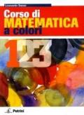 Corso di matematica a colori. Ediz. rossa. Con espansione online. Per le Scuole superiori: C.SO MAT.COLORI 1