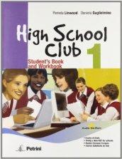 High school club. Student's book-Workbook. Per la Scuola media. Con CD Audio. Con CD-ROM: HIGH SCHOOL 1 +CD