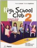 High school club. Student's book-Workbook. Per la Scuola media. Con CD Audio. Con CD-ROM: HIGH SCHOOL 2 +CD