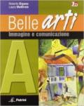 Belle arti. Vol. A-B: Immagine e comunicazione-Storia dell'arte. Per la Scuola media. Con espansione online