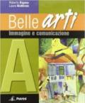 Belle arti. Vol. A-B1-B2-B3. Per la Scuola media. Con espansione online