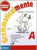 Grammaticalmente. Vol. A-B. Per la Scuola media. Con CD-ROM. Con espansione online