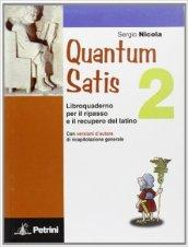 Quantum satis. Con soluzioni. Per le Scuole superiori: QUANTUM SATIS 2 +SOL.