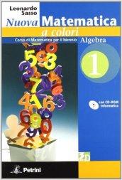 Nuova matematica a colori. Algebra. Con quaderno di recupero algebra. Per le Scuole superiori. Con CD-ROM: Informatica. Con espansione online: N.MAT.COLORI ALG.1+QUAD+CD