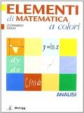 Elementi di matematica a colori. Elementi di analisi. Per le Scuole superiori. Con espansione online