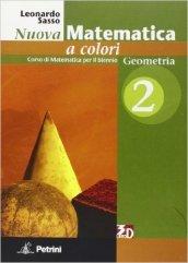 Nuova matematica a colori. Geometria. Per le Scuole superiori. Con espansione online: N.MAT.COLORI GEOM.2