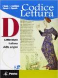Codice lettura. Vol. D: Letteratura italiana delle origini. Con espansione online