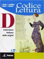 Codice lettura. Vol. D: Letteratura italiana delle origini. Con espansione online