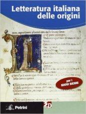 Letteratura italiana delle origini. Per le Scuole superiori. Con espansione online