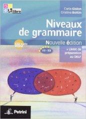 Niveaux de grammaire. Avec livret de préparation au Delf. Per le Scuole superiori. Con CD Audio. Con CD-ROM