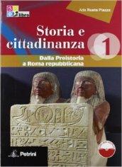 Storia e cittadinanza. Dalla Preistoria a Roma repubblicana-La nostra Costituzione. Per le Scuole superiori. Con espansione online: STORIA CITTADINANZA 1 +LD+COST