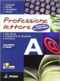 Professione lettore. Vol. A-B. Con lettura-Prove Invalsi. Ediz. blu. Per le Scuole superiori. Con CD-ROM. Con espansione online