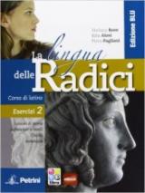 La lingua delle radici. Corso di latino. Esercizi. Ediz. blu. Con espansione online. Vol. 2