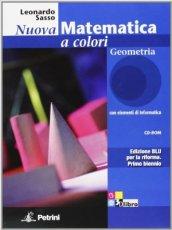 Nuova matematica a colori. Geometria. Con quaderno di recupero. Ediz. blu. Per le Scuole superiori. Con CD-ROM. Con espansione online