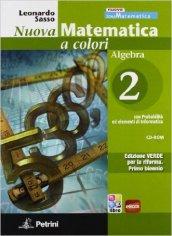 Nuova matematica a colori. Algebra. Con quaderno di recupero. Ediz. verde. Con CD-ROM. Con espansione online. Vol. 2