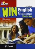 Win English grammar step by step. Trainer-Grammar. Per le Scuole superiori. Con CD-ROM