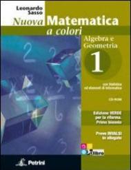 Nuova matematica a colori. Algebra-Geometria. Con quaderno di recupero. Con prove INVALSI. Ediz. verde. Con CD-ROM. Con espansione online. Vol. 1