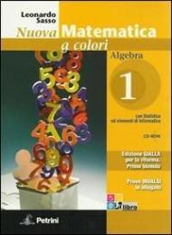 Nuova matematica a colori. Algebra. Con quaderno di recupero di algebra e di geometria. Ediz. gialla. Con CD-ROM. Con espansione online. Vol. 1