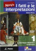 Nuovo i fatti e le interpretazioni. Per le Scuole superiori vol.1